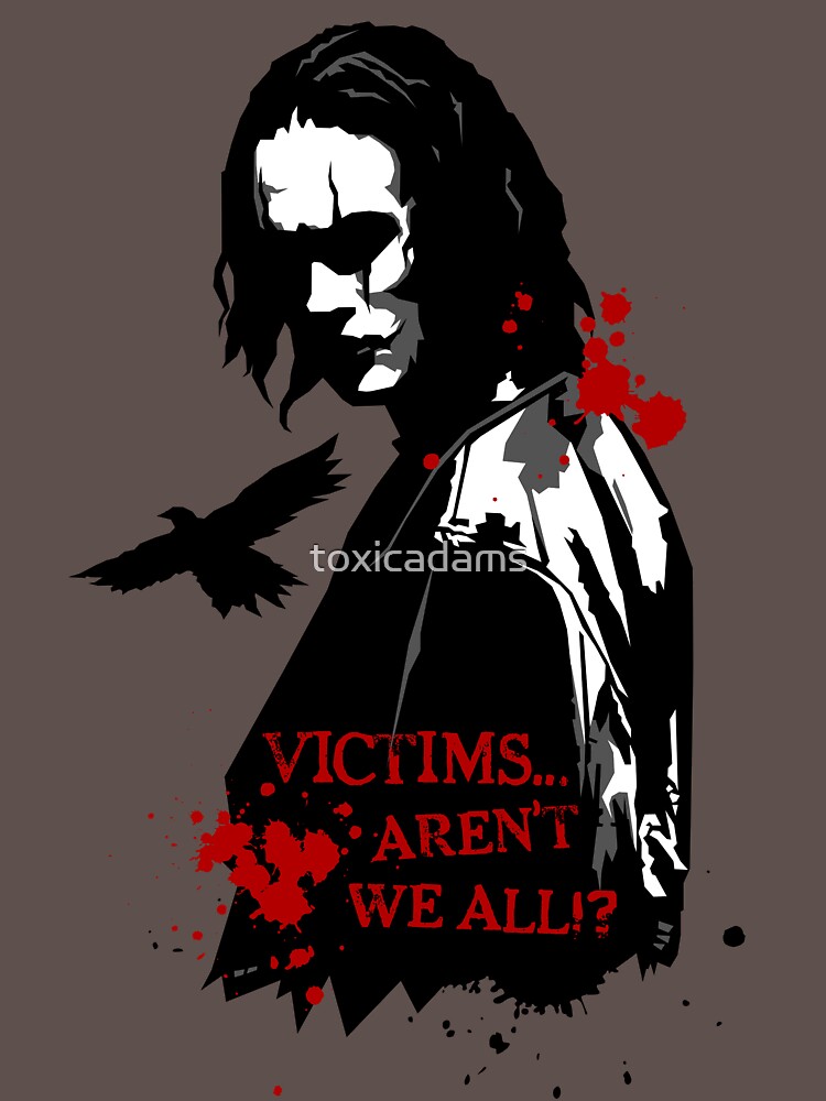 Victims Aren T We All T Shirt For Sale By Toxicadams Redbubble