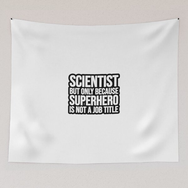 Item preview, Scientist but only because Superhero is not a job designed and sold by TopsellerShirts.