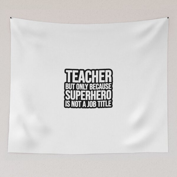 Item preview, Teacher but only because Superhero is not a job designed and sold by TopsellerShirts.