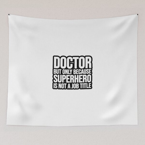 Item preview, Doctor but only because Superhero is not a job designed and sold by TopsellerShirts.