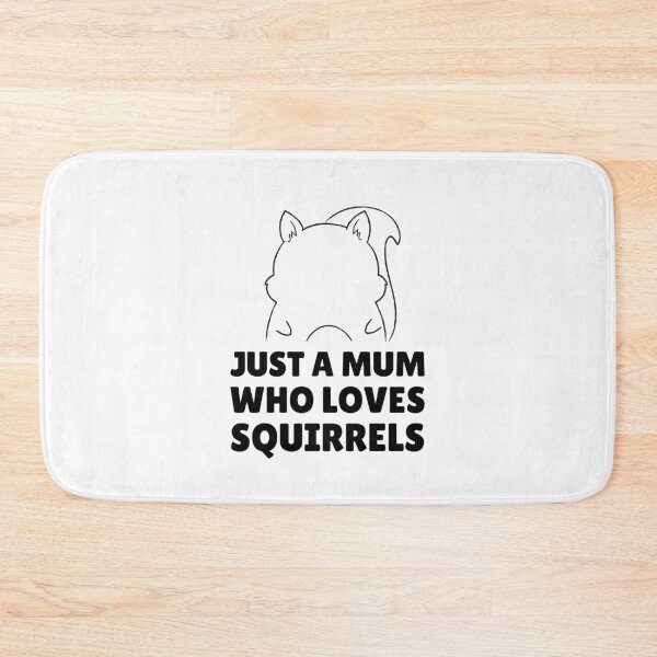 Item preview, Just a mum who loves squirrels designed and sold by Sinovius.