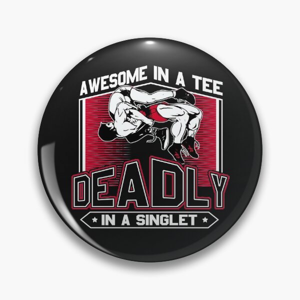 Item preview, Wrestling Awesome In A Tee Deadly In A Singlet Gift Idea For Wrestler designed and sold by teest2209.
