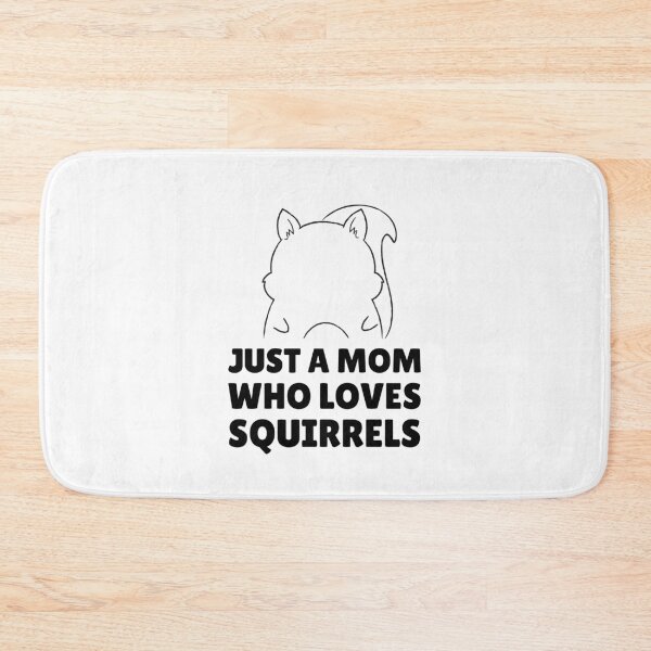 Item preview, Just a mom who loves squirrels designed and sold by Sinovius.