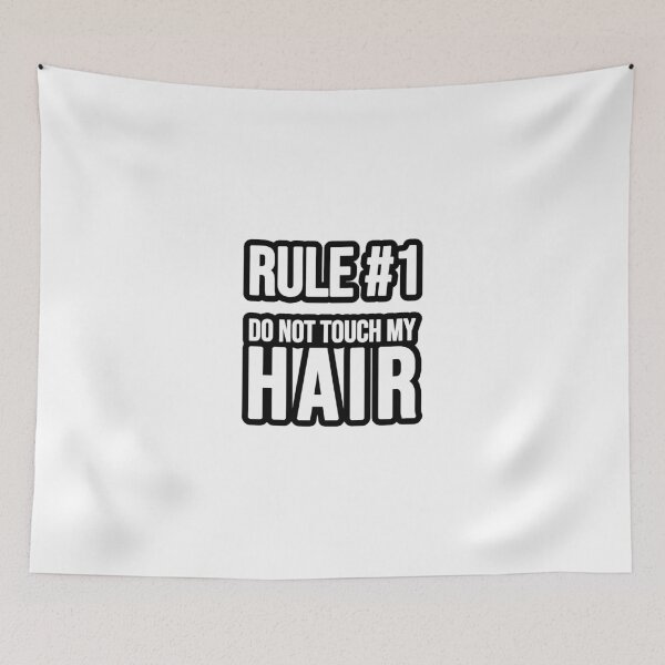 Artikelvorschau, Rule #1 - Do not touch my Hair entworfen und verkauft von TopsellerShirts.