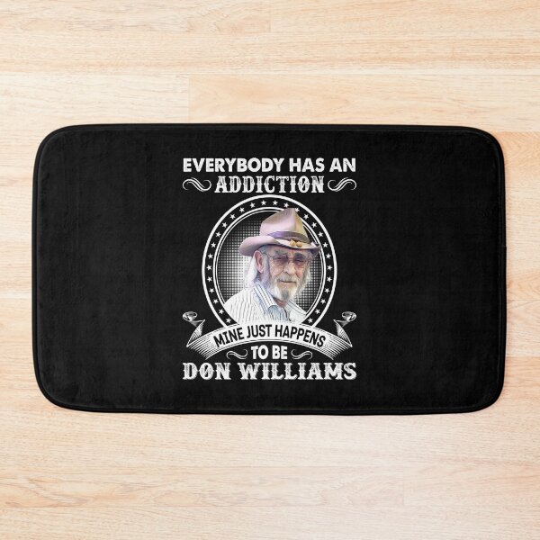 Item preview, Everybody Has An Addiction Mine Just Happens To Be Don Williams designed and sold by AdamsShop.