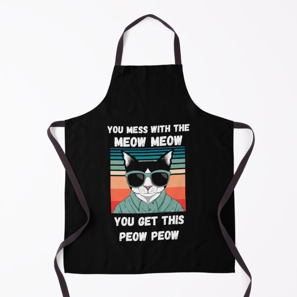 Item preview, You Mess With The Meow Meow You Get This Peow Peow designed and sold by Designhub14.