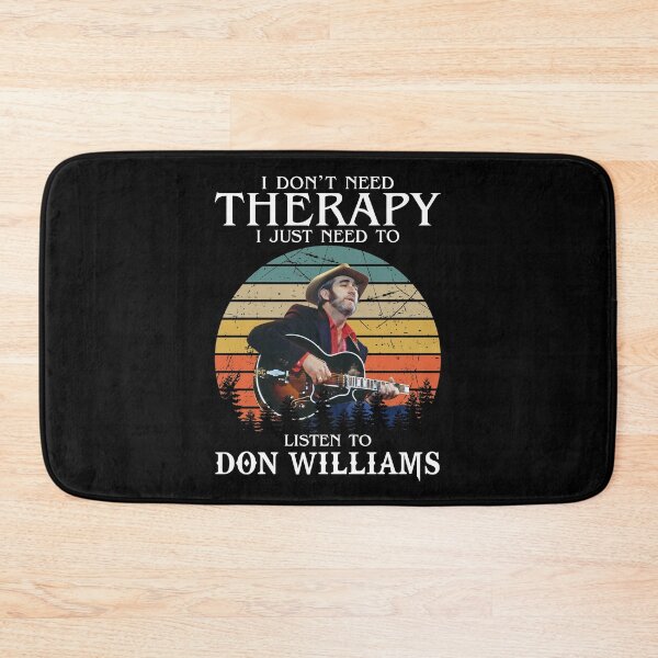 Item preview, I Don't Need Therapy I Just Need To Listen To Don Williams designed and sold by AdamsShop.