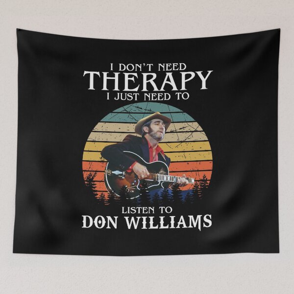Item preview, I Don't Need Therapy I Just Need To Listen To Don Williams designed and sold by AdamsShop.