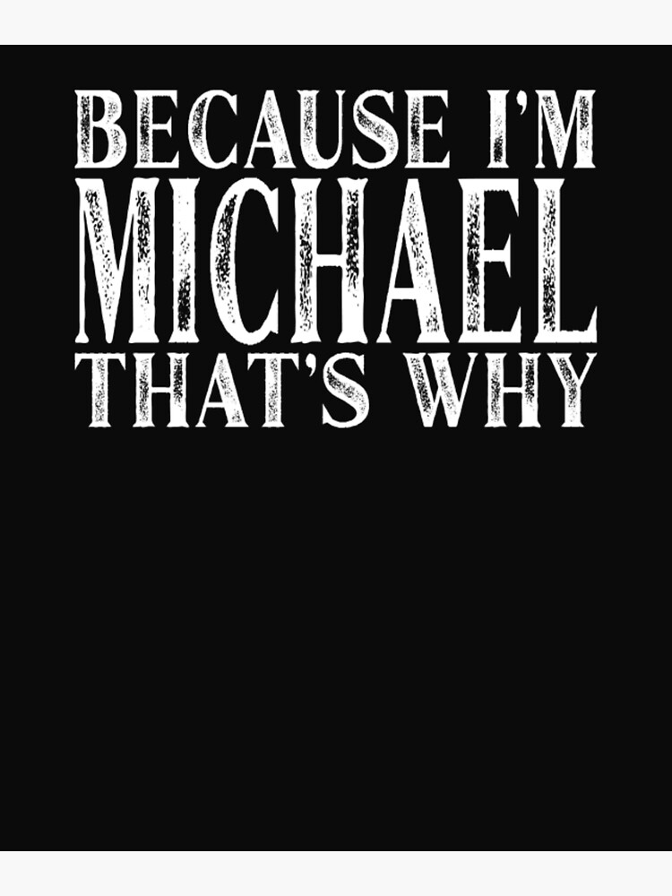 Im Michael Doing Michael Things Personalized Essential T-Shirt for Sale by  JavierGary