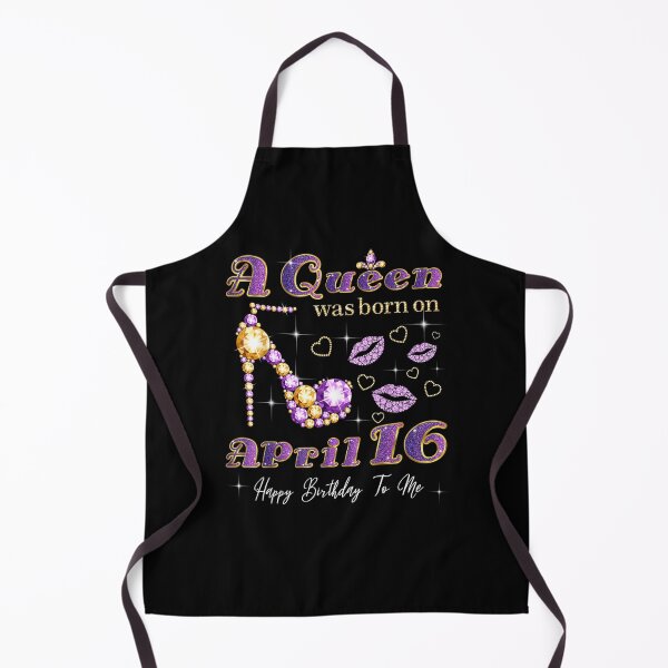 Item preview, A Queen Was Born On April 16 16th April Queen Birthday designed and sold by manidala.