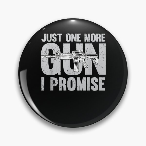 Item preview, Just One More Gun I Promise On Back  designed and sold by manidala.