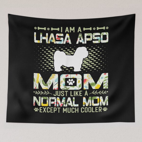 Item preview, Lhasa Apso Mom Just Like A Normal Mom Except Much Cooler  designed and sold by manidala.