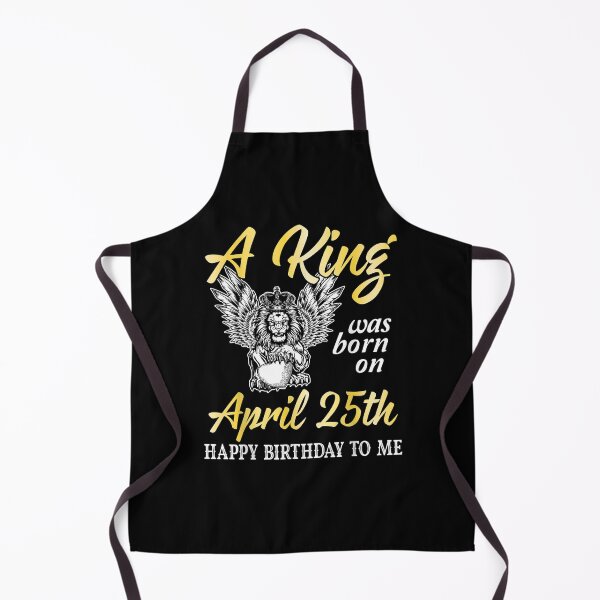 Item preview, A King Was Born On April 25th Happy Birthday To Me You Lion designed and sold by manidala.