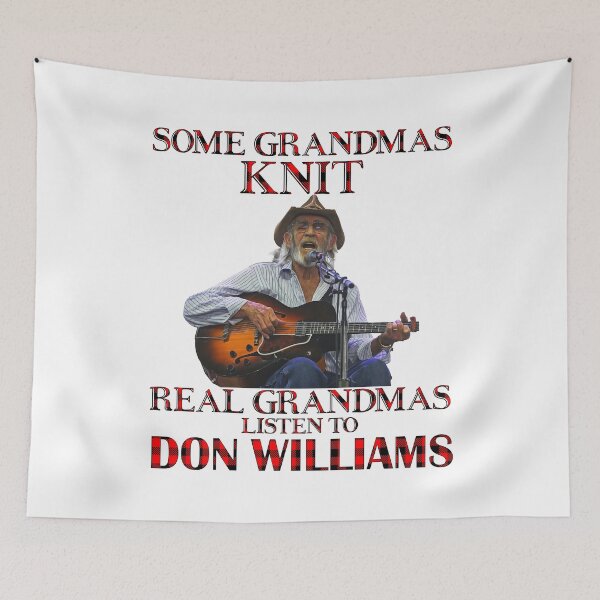 Item preview, Some Grandmas Knit Real Grandmas Listen to Don Williams designed and sold by AdamsShop.