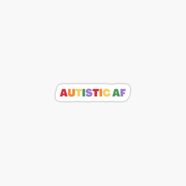 Item preview, Autistic AF designed and sold by Art4Revolution.