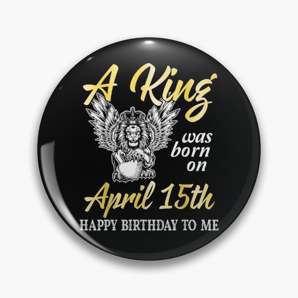 Item preview, A King Was Born On April 15th Happy Birthday To Me You Lion  designed and sold by manidala.