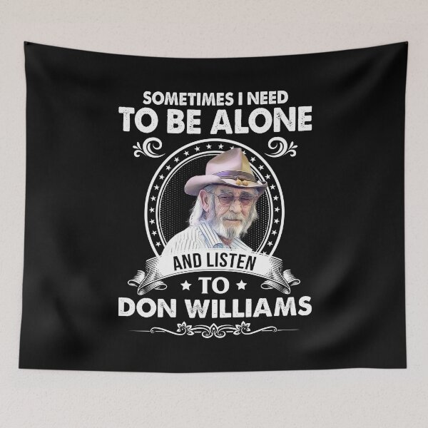 Item preview, Sometime I Need To Be Alone and Listen To Don Williams Classic designed and sold by AdamsShop.