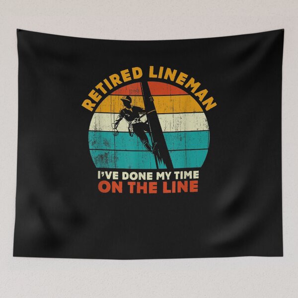 Item preview, I Have Done My Time On The Line Retired Lineman  designed and sold by manidala.