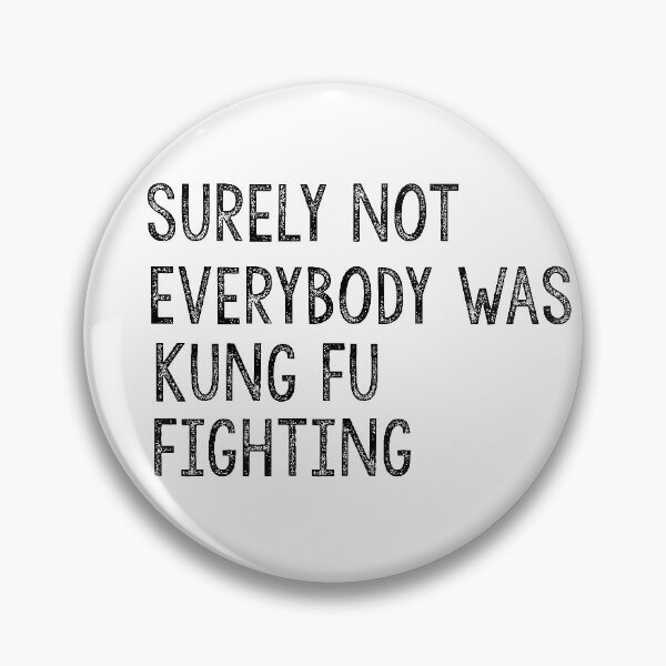 Item preview, Surely Not Everybody Was Kung Fu Fighting designed and sold by Heddar Badreddine.