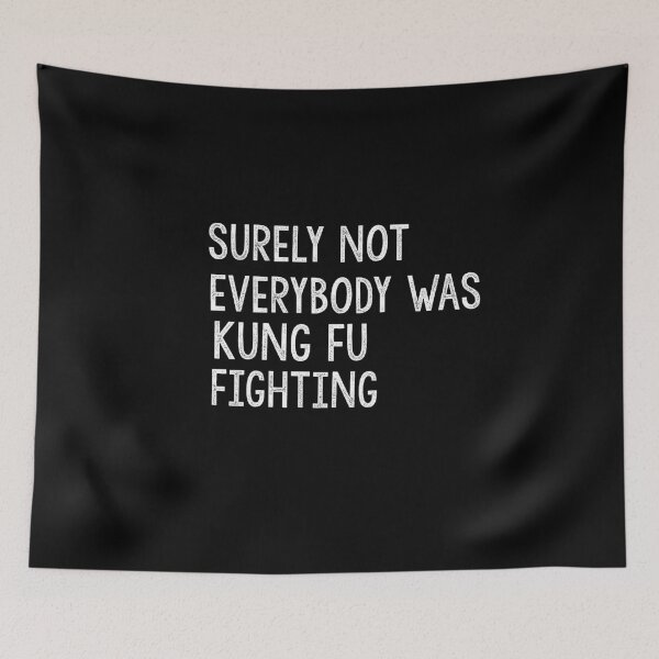 Item preview, Surely Not Everybody Was Kung Fu Fighting designed and sold by Heddar Badreddine.