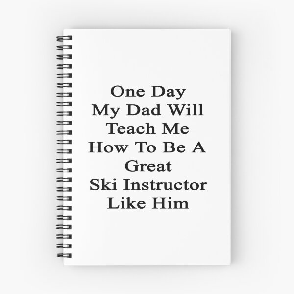 Item preview, One Day My Dad Will Teach Me How To Be A Great Ski Instructor  designed and sold by supernova23.