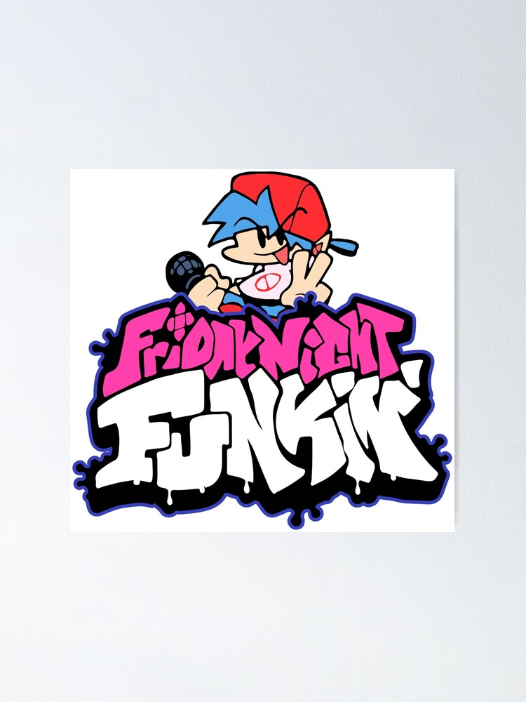 Friday Night Funkin Funny Logo Plus Friday Night Funkin Boyfriend Poster By Sennia00 Redbubble