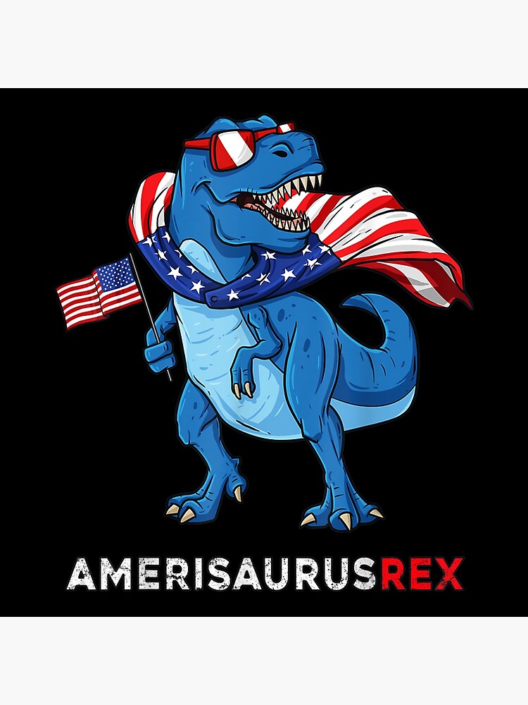 "4th Of July Amerisaurus T Rex Dinosaur Boys Kids ns" Poster by
