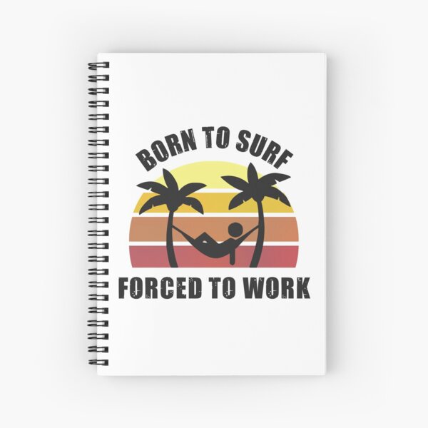Item preview, Born to Surf Forced to Work Hammock designed and sold by MinimalSketches.
