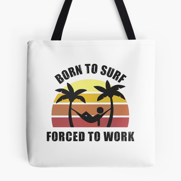 Item preview, Born to Surf Forced to Work Hammock designed and sold by MinimalSketches.