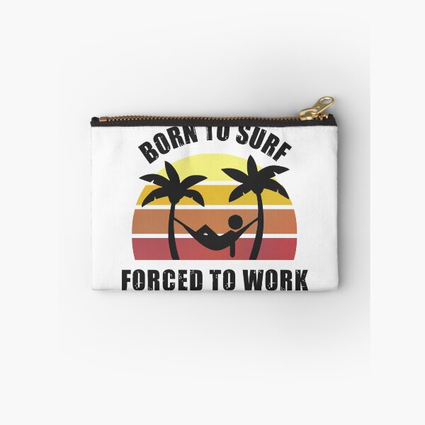 Item preview, Born to Surf Forced to Work Hammock designed and sold by MinimalSketches.