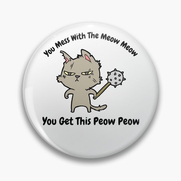 Item preview, You Mess With The Meow Meow You Get This Peow Peow- cute mom cat - funny cat  designed and sold by PIXEcompany.