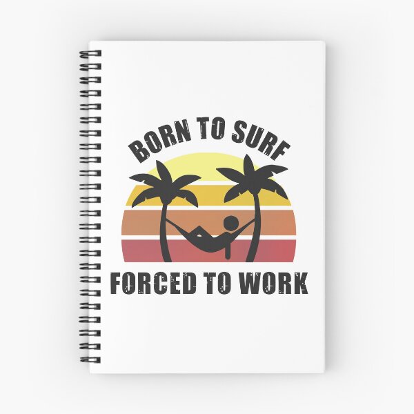Item preview, Born to Surf Forced to Work Hammock designed and sold by MinimalSketches.