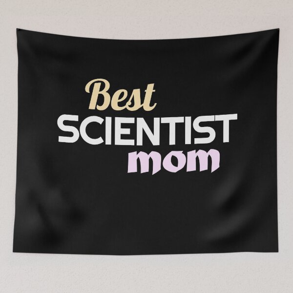 Item preview, Best Scientist Mom, mother's day for women in science designed and sold by TalesOfScience.
