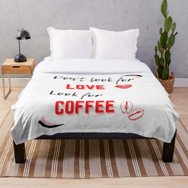 Item preview, Don't Look For Love, Look for Coffee designed and sold by ObiFlower.
