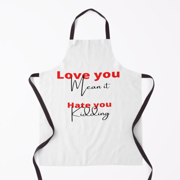 Item preview, I love you mean it, I hate you kidding! designed and sold by Samvy.