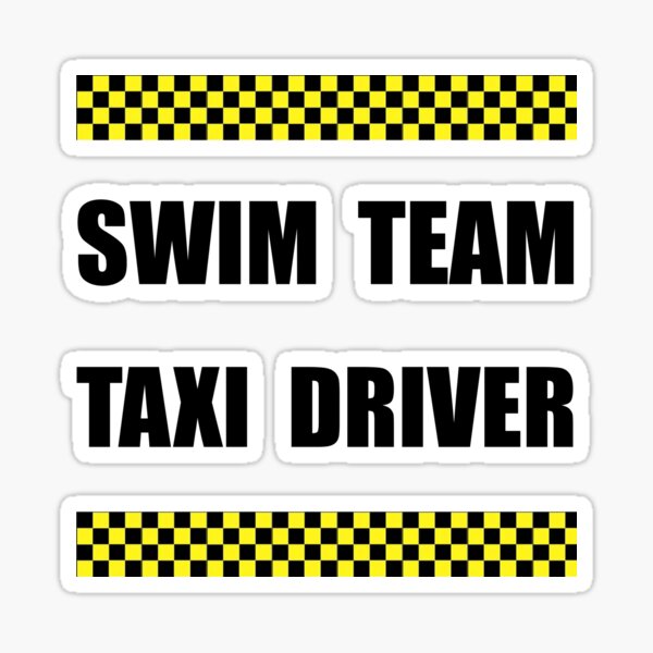 "Swim Team Taxi Driver" Sticker by TheBestStore Redbubble