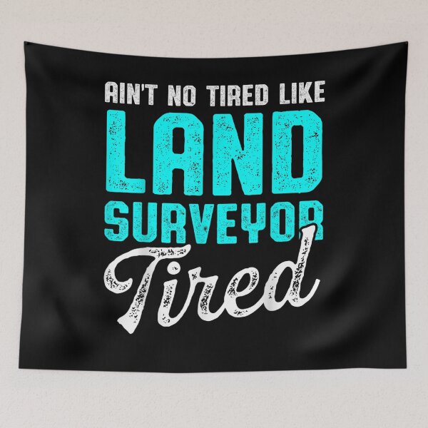 Item preview, Land Surveying Tired Funny Surveyor  designed and sold by manidala.