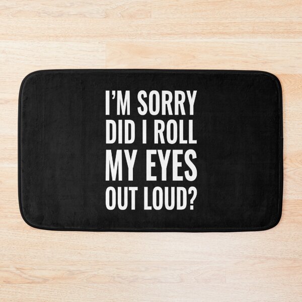 Item preview, Did I roll my eyes out loud T Shirt Funny sarcastic gift tee designed and sold by Trendy Shirt.