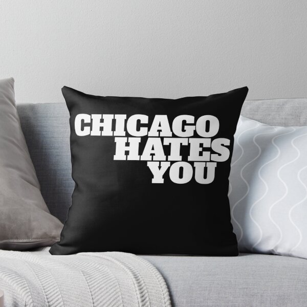 Item preview, Chicago hates you designed and sold by syczoo.
