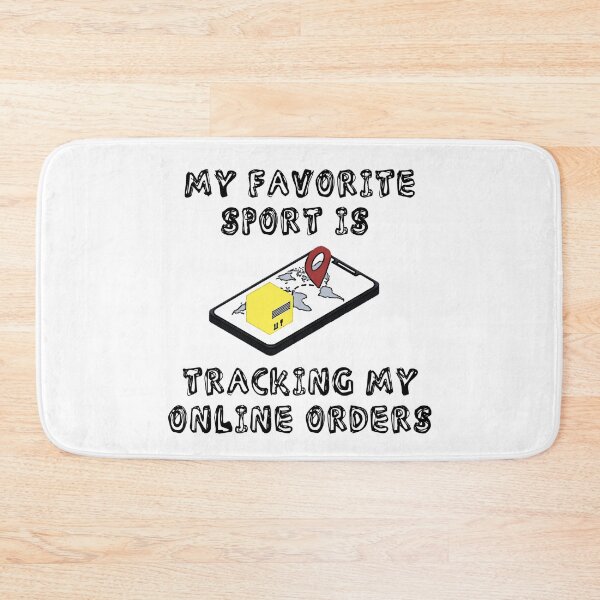 Item preview, My Favorite Sport Is Tracking My Online Orders designed and sold by LuckyKermit.