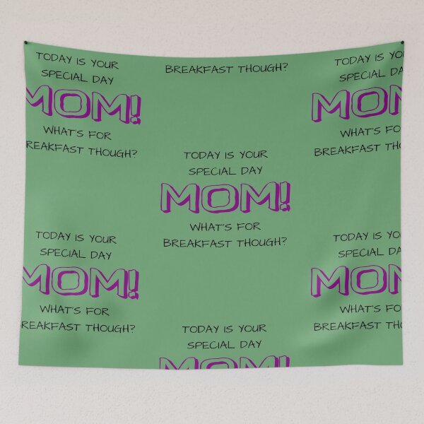 Item preview, Today Is Your Special Day Mom What's For Breakfast Though Funny Mothers Day designed and sold by ByTekk.