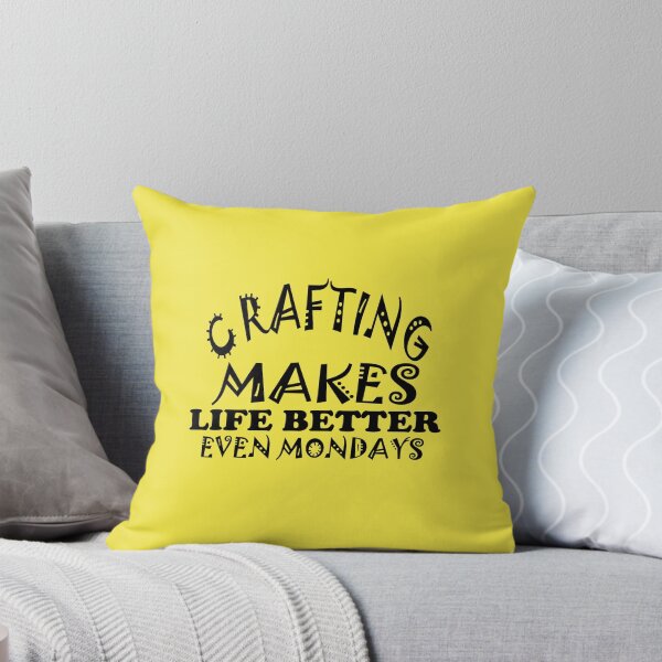 Item preview, Crafting makes everything better even Mondays 4 designed and sold by Graciouss.