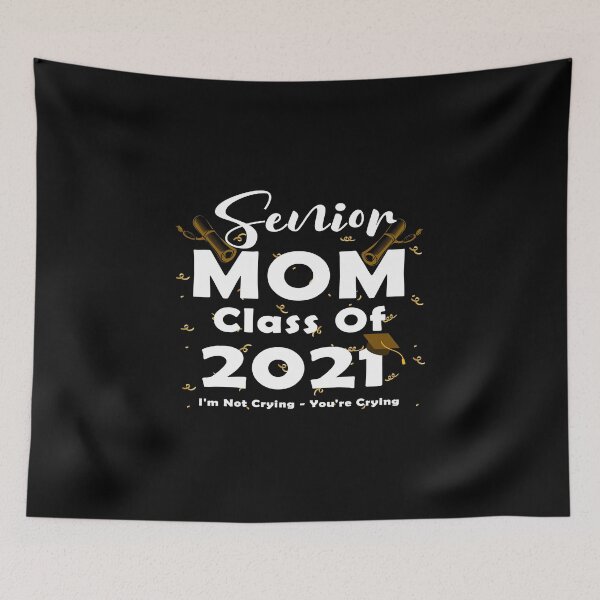 Item preview, Senior Mom Class Of 2021 I'm Not Crying You're Crying designed and sold by oussimakh.