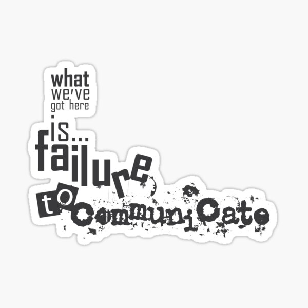 Item preview, What we've got here is failure to communicate designed and sold by square-lemon.