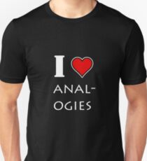 I Heart ANAL-OGIES Unisex T-Shirt