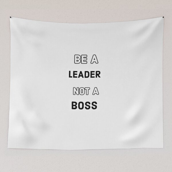 Item preview, Be A Leader Not A Boss designed and sold by Kadouh.