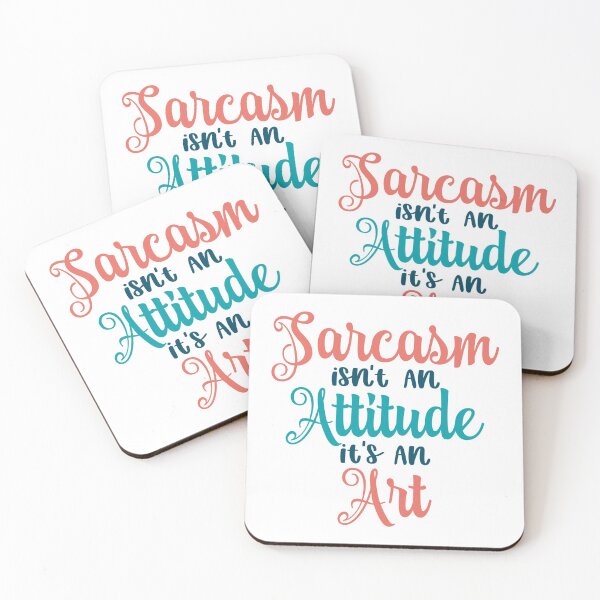 Item preview, Sarcasm isn't an attitude it's an art. designed and sold by UNITEES21.
