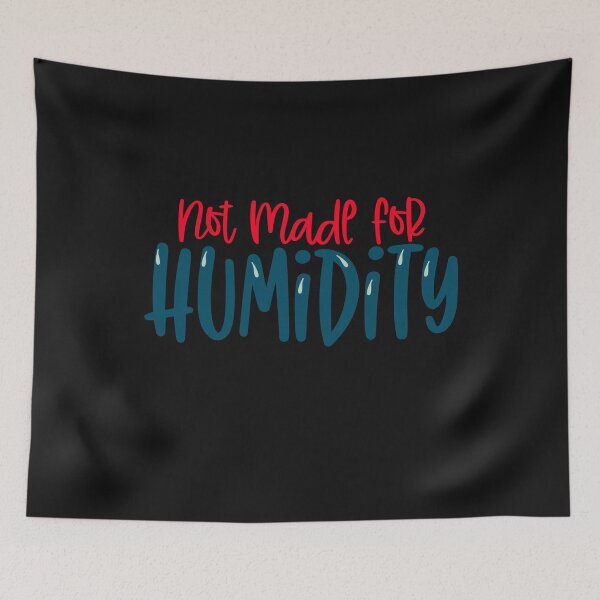 Item preview,  Not made for humidity designed and sold by UNITEES21.