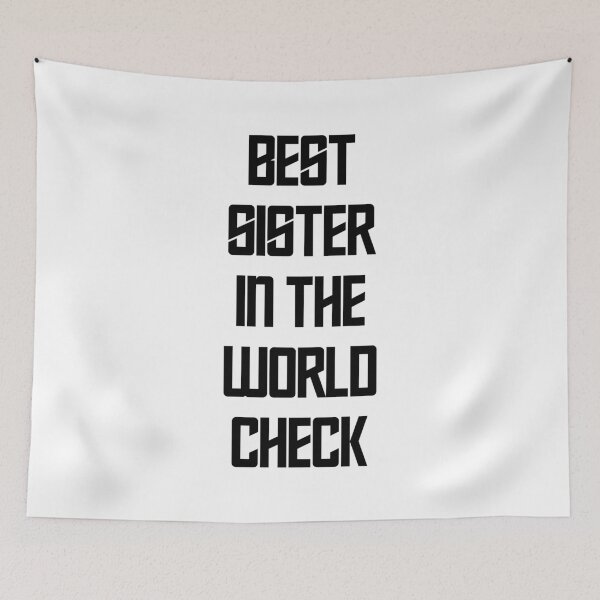 Item preview, Best Sister In The World Check designed and sold by MuzamilAhmed.