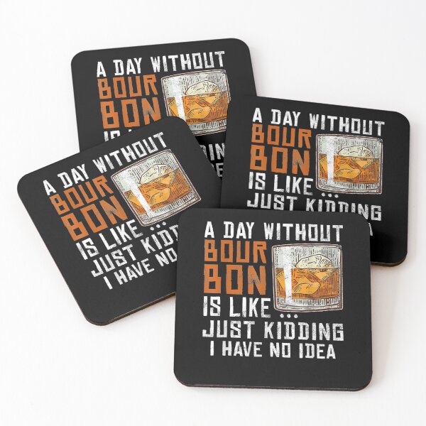 Item preview, A Day Without Bourbon Is Like Funny Alcoholic Beverage Lover  designed and sold by beatabea.